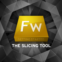 Getting Started with Fireworks: Intro to Using the Slicing Tool